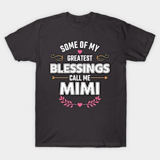 Some Of My Greatest Blessings Call Me Mimi T-Shirt